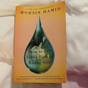 How to Get Filthy Rich in Rising Asia Paperback Book